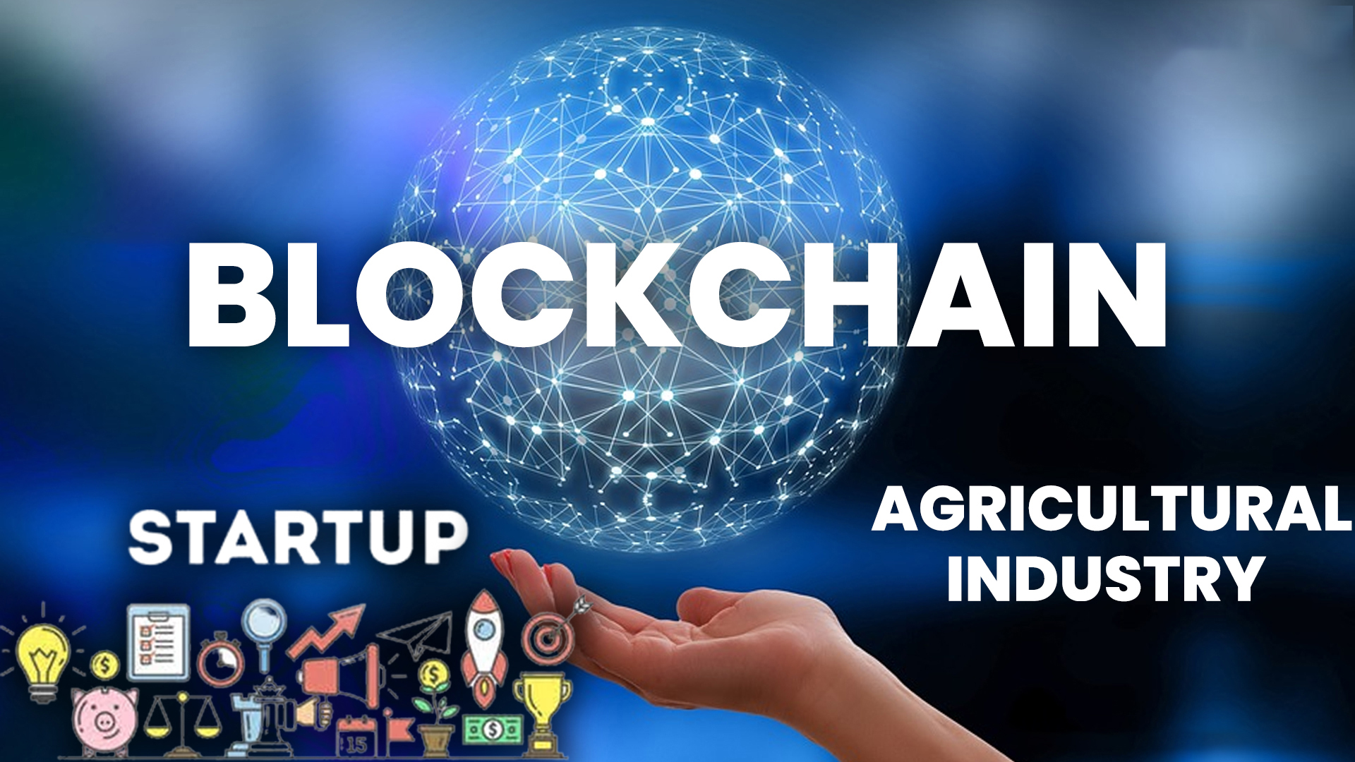 Top 3 Blockchain Startups for the  Agricultural Industry Globally