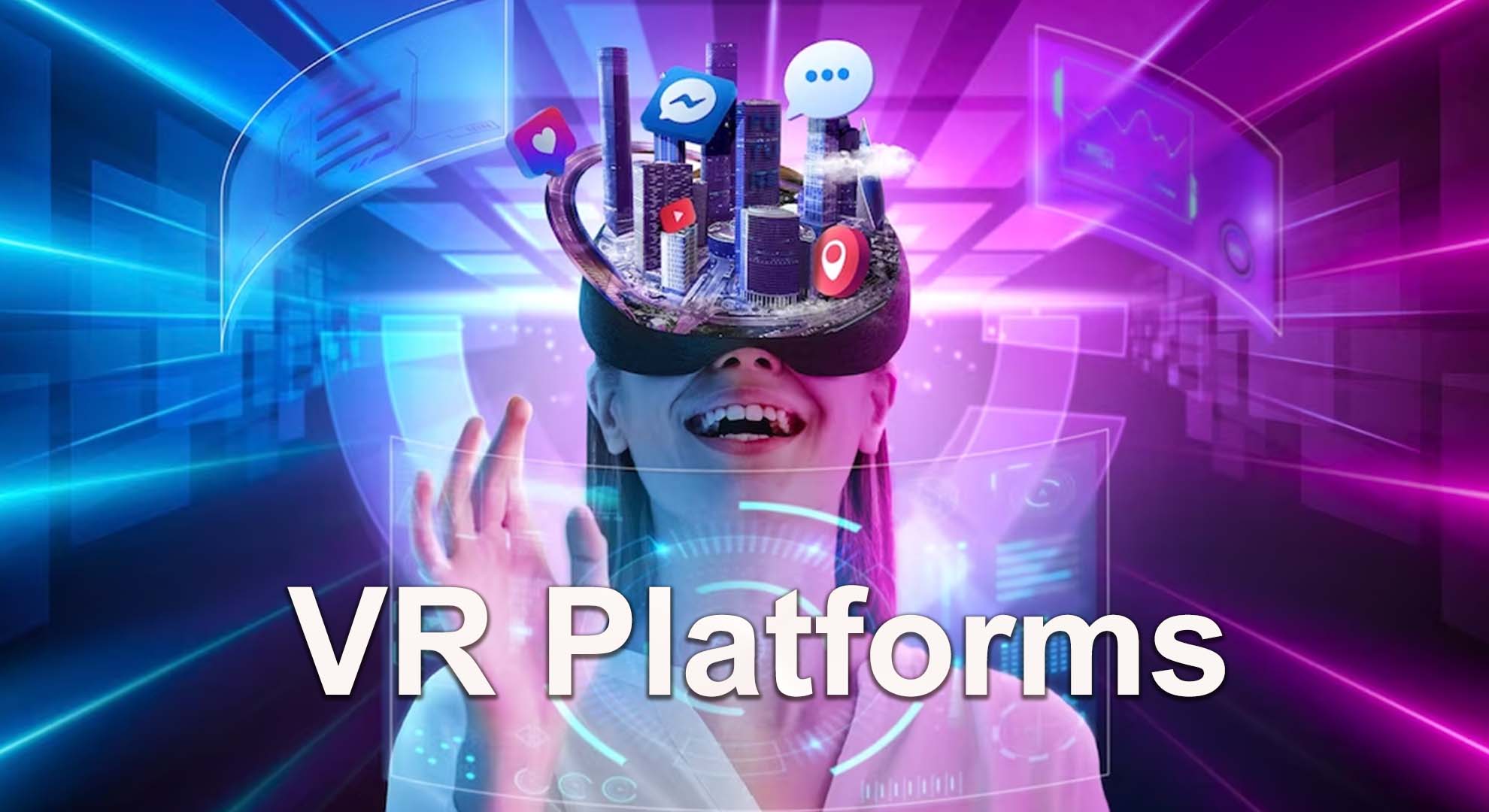 VR Platforms