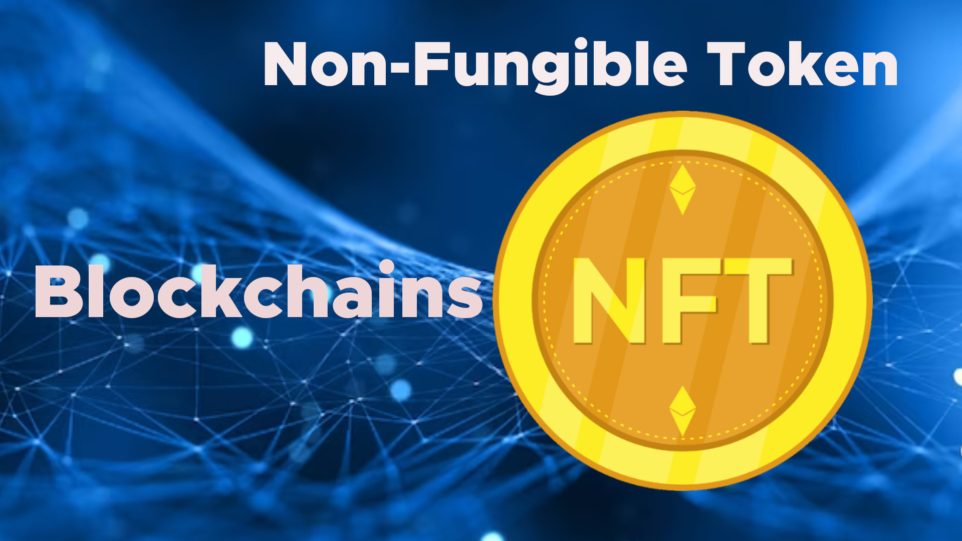Best Inclusions of Blockchains for Developing Nft